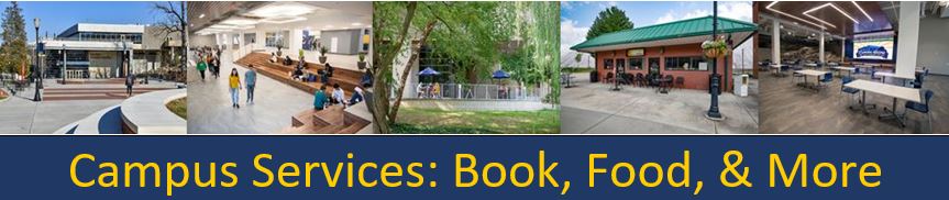 Campus Services: Books, Food, and More